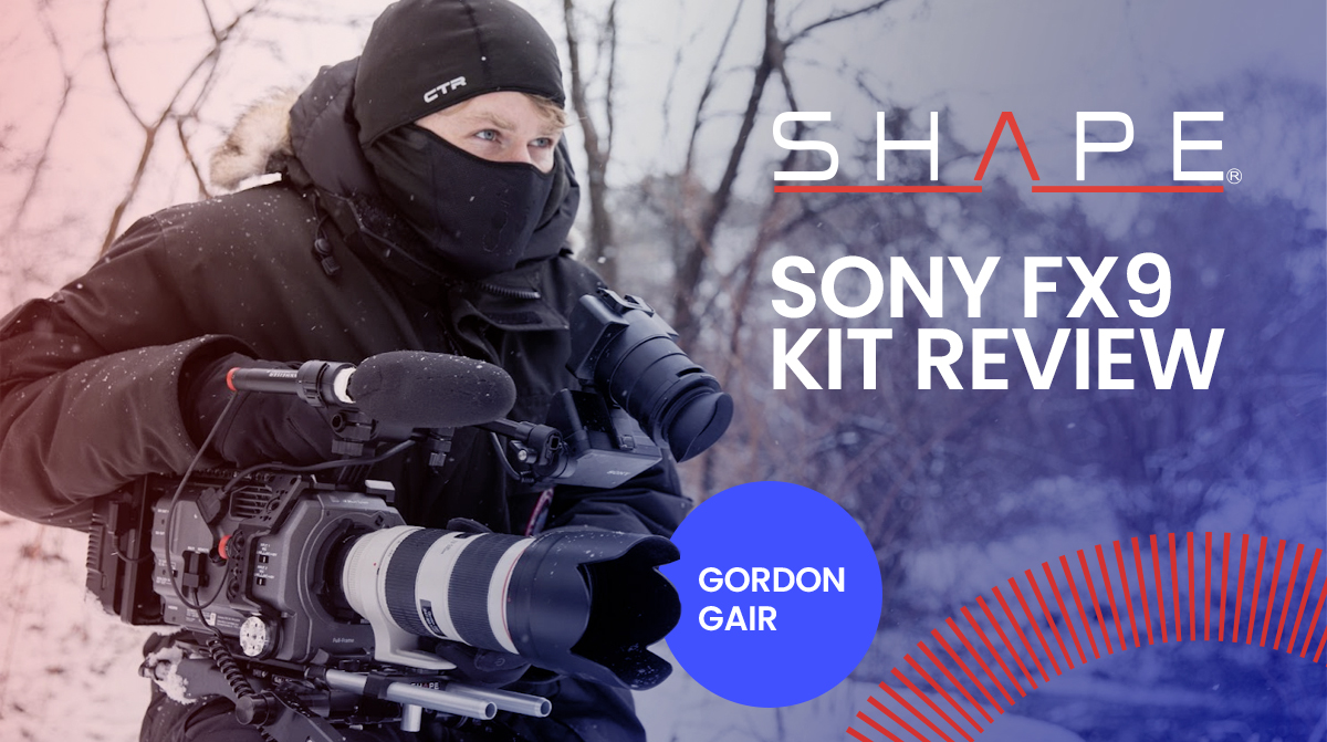 You are currently viewing Review of the SHAPE kit for the Sony FX9